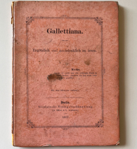 Gallettiana: Ergötzlich und nachdenklich zu lesen. Berlin 1867 - SBB: 19 ZZ 18377