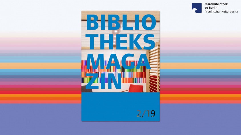 Bibliotheksmagazin, Cover der Ausgabe 3/19, Sandra Caspers, Staatsbibliothek zu Berlin-PK - Lizenz: CC-BY-NC-SA-3.0