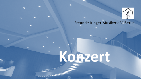 Konzert der Freunde Junger Musiker e.V.