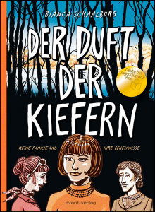 Bianca Schaalburg: Der Duft der Kiefern : meine Familie und ihre Geheimnisse. Avant, 2021. © avant-verlag
