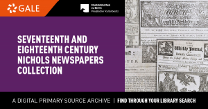 Gale-Datenbank: Seventeenth and Eighteenth Century Nichols Newspaper Collection - Lizenz: CC-BY-NC-SA