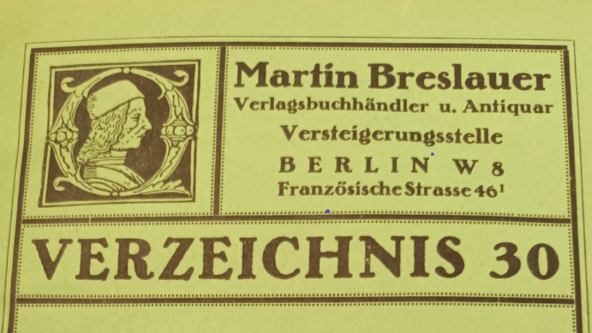 Martin Breslauer Antiquariat, Verzeichnis 30 (1917). - Source: Staatsbibliothek zu Berlin, Preussischer Kulturbesitz, Nachl. 307, II. 7. 2. Nr. 10; title-page