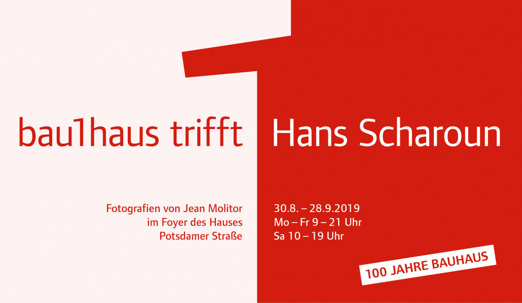 Ausstellung "bau1haus trifft Hans Scharoun" anlässlich des Jubiläumsjahres "100 JAHRE BAUHAUS"