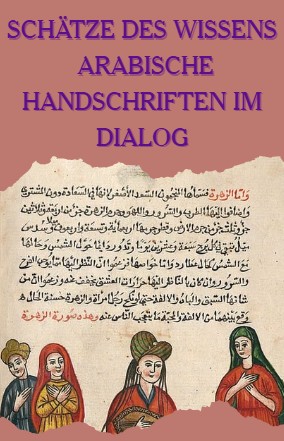Ausschnitt arabische Handschrift mit Reihentitel "Schätze des Wissens"
