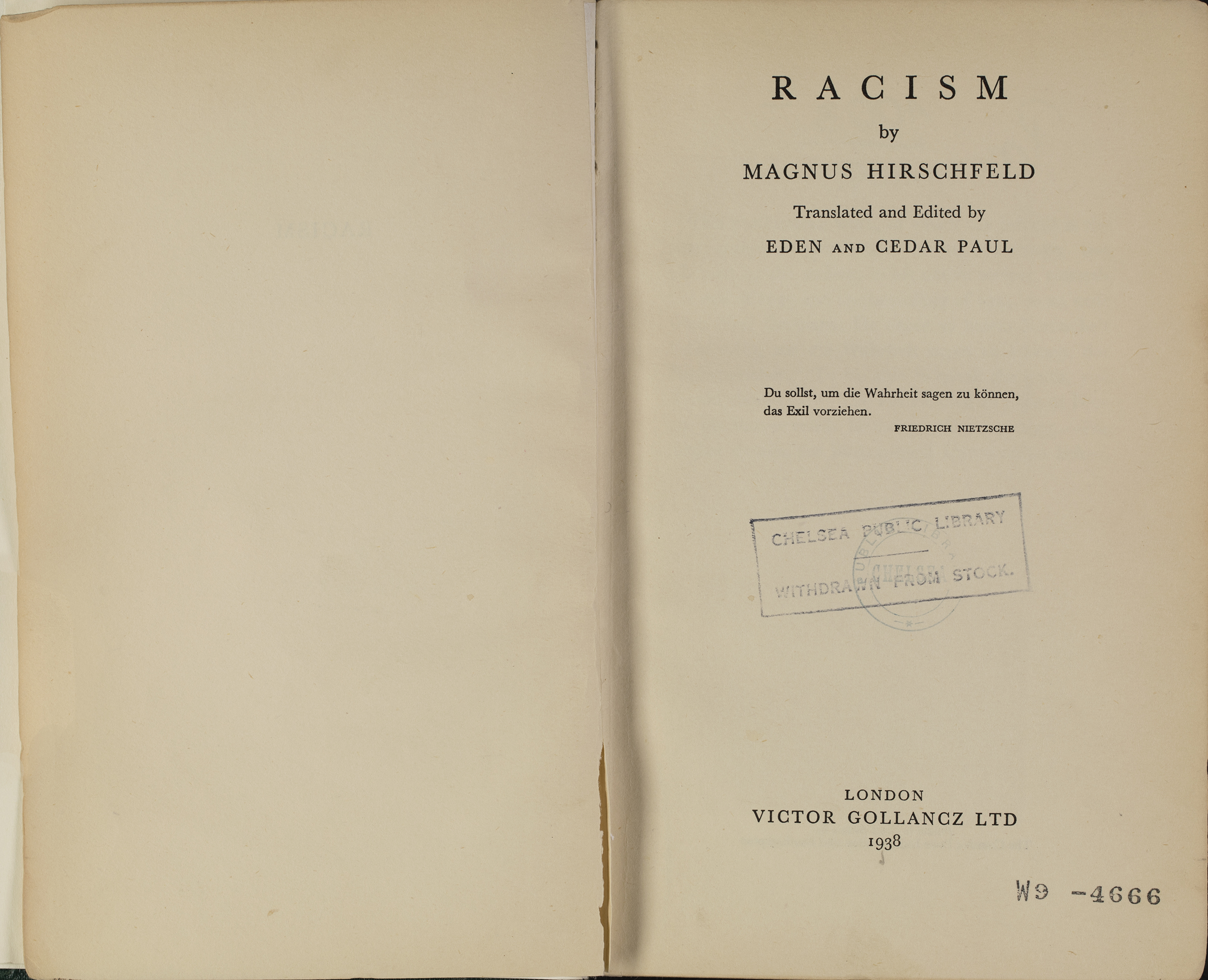 Magnus Hirschfeld: Racism. Translated and edited by Eden and Cedar Paul. London: Gollancz, 1938. Signatur: Pn 1003/1095