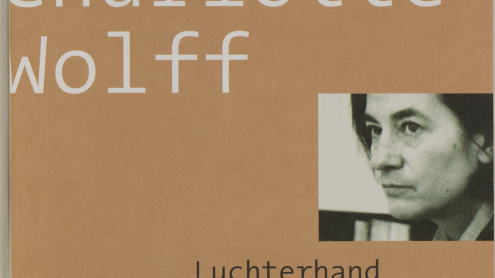 Christa Wolf und Charlotte Wolff. Ja, unsere Kreise berühren sich. Briefe. München: Luchterhand, 2004. Signatur: 1 A 541513