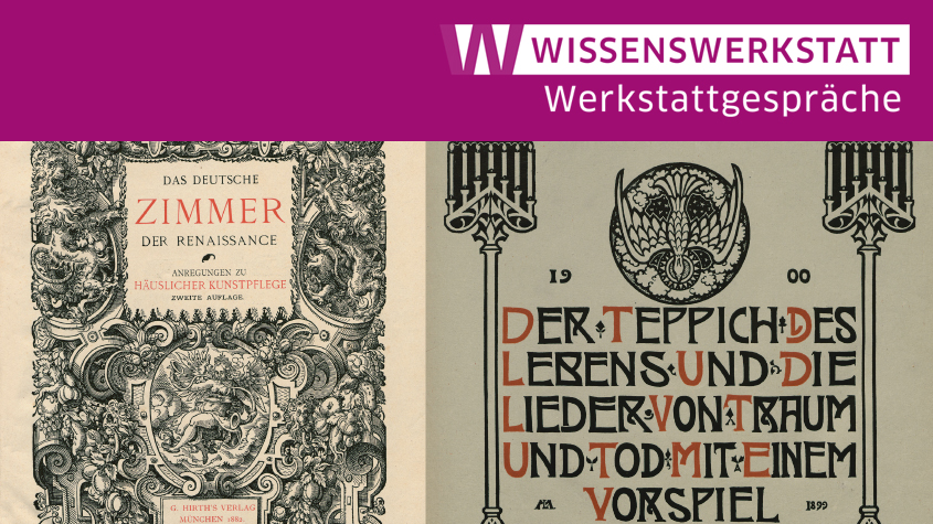 Georg Hirth: Das deutsche Zimmer der Renaissance, München 1882. SBB PK (Signatur 1 C 345) | Stefan George: Der Teppich des Lebens und die Lieder von Traum und Tod, Berlin 1900. SBB PK (Signatur Yo 28000)