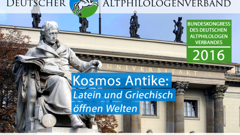 Kosmos Antike, Einladung zum Bundeskongress des Altphilologenverbandes - Quelle: http://bundeskongress.altphilologenverband.de/