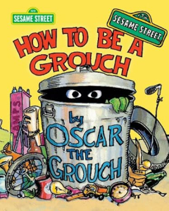 How To Be A Grouch von Caroll E. Spinney