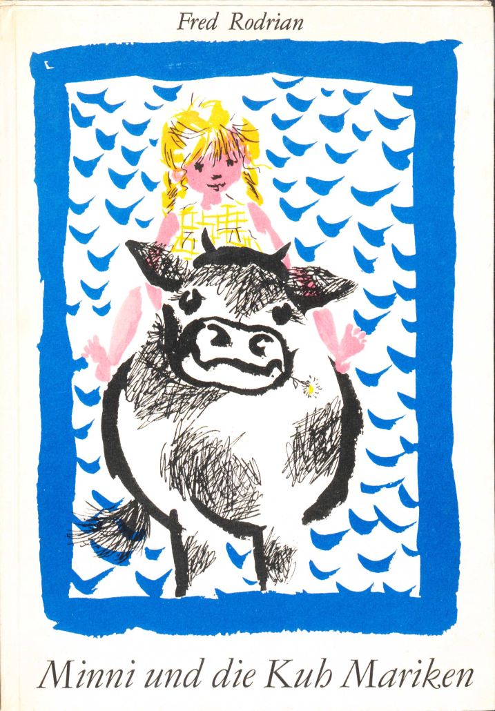 Cover von "Minni und die Kuh Mariken". Ein Kind mit blonden Zöpfen reitet auf einer Kuh.
